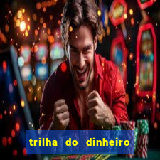 trilha do dinheiro gemeos investem